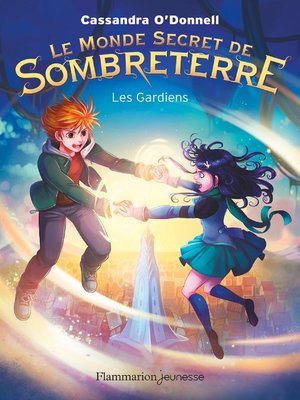 cover image of Le Monde secret de Sombreterre (Tome 2)--Les Gardiens